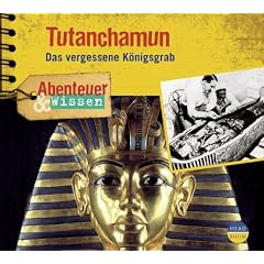 Abenteuer & Wissen: Tutanchamun. Das vergessene K�nigsgrab