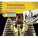 Abenteuer & Wissen: Tutanchamun. Das vergessene K�nigsgrab