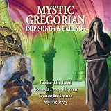 Mystic Gregorian: Pop Songs & Ballads