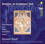 Jerusalem, du hochgebaute Stadt: Organ Music