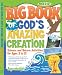 Big Book of God's Amazing Creation: Science And Nature Activities for Ages 3 to 12 (Big Books (Gospel Light))