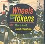 The Tokens - Wheels and More Hot Rod Rarities