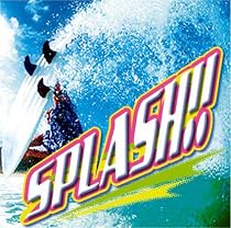 スプラッシュ!!