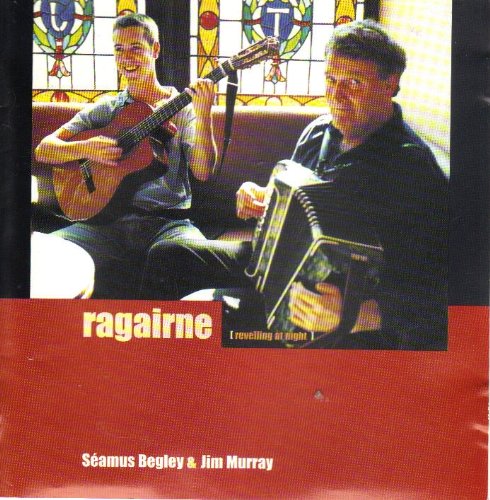 SEAMUS BEGLEY : RAGAIRNE