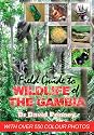 Field Guide to Wildlife of the Gambia: An Introduction to Common Flowers and Animals