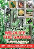Field guide to wildlife of the Gambia : an introduction to common flowers & animals