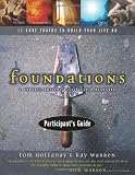 Foundations Participants Guide: A Purpose-Driven Discipleship Resource - 11 Core Truths to Build Your Life On