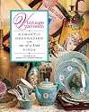 Vintage Vavoom: Romantic Decorating with One-of-a-Kind Finds