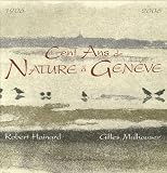 Cent Ans de Nature � Gen�ve : 1906-2006