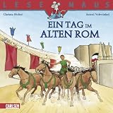 LESEMAUS, Band 109: Ein Tag im alten Rom - Christa Holtei
