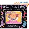 When I Was Little: A Four-Year-Old's Memoir of Her Youth
