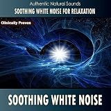 Soothing White Noise for Relaxation Soothing White Noise