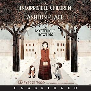 The Mysterious Howling - Maryrose Wood