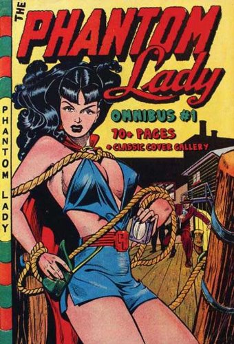 The Phantom Lady Omnibus [Fantastic Femmes of the Comics]