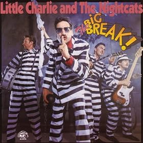 Image result for little charlie & the nightcats albums  the big break