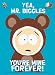 South Park - Yea Mr Biggles Youre Mine Forever - Sticker / Decal