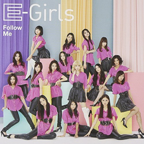 Follow Me E-Girls