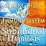 Strengthen Your Immune Systme Subliminal Affirmations: Healthy Choices, Inner Strength, Solfeggio Tones, Binaural Beats, Self Help Meditation