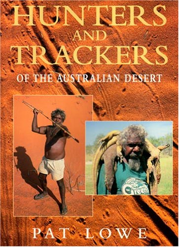 hunters and trackers of the australian desert
