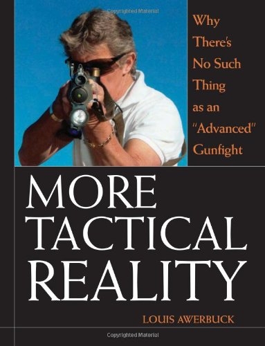 More Tactical Reality: Why There's No Such Thing as an 