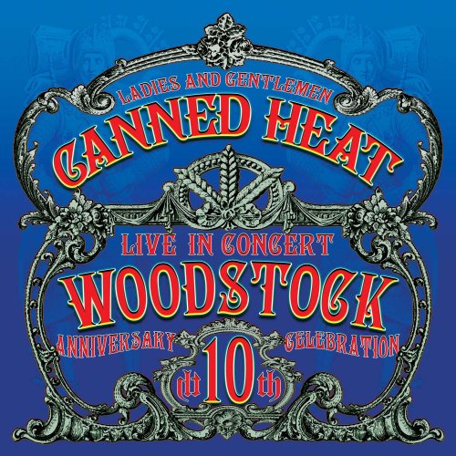 Canned Heat - Live Woodstock 10th Anniversary Celebration - Zortam Music