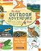 The Kids' Outdoor Adventure Book: 448 Great Things to Do in Nature Before You Grow Up