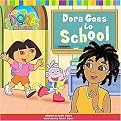 Dora Goes to School (Reinforced Hardcover)