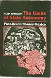 The limits of state autonomy : post-revolutionary Mexico