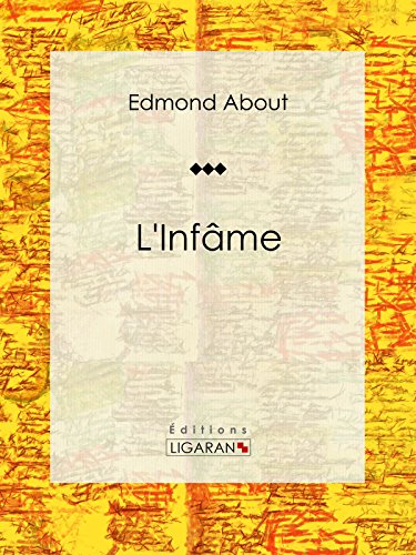 L'Infâme: Roman classique (French Edition)