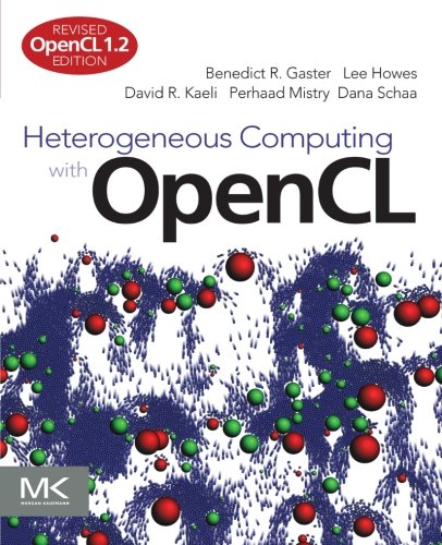 Heterogeneous Computing with OpenCL, Second Edition: Revised OpenCL 1.2 Edition
