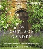 The cottage garden : how to plan and plant a garden that grows itself