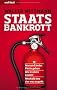Staatsbankrott: Warum L�nder Pleite gehen - Wie es dazu kommt - Weshalb uns das was angeht