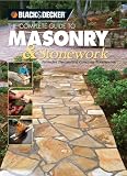 The Black & Decker Complete Guide to Masonry & Stonework: Includes Decorative Concrete Treatments - 1589232828