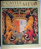 The castle & gardens of Mey : the royal heart of historic Caithness