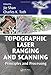 Topographic Laser Ranging and Scanning: Principles and Processing