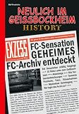 Neulich in Geißbockheim History: Die Geschichte des 1. FC Köln muss neu geschrieben werden
