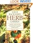 Your Backyard Herb Garden: A Gardener's Guide to Growing Over 50 Herbs Plus How to Use Them in Cooking, Crafts, Companion Planting and More