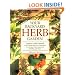 Your Backyard Herb Garden: A Gardener's Guide to Growing Over 50 Herbs Plus How to Use Them in Cooking, Crafts, Companion Planting and More