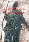Produkt-Bild: Lebensbr&uuml;che, Wendepunkte: und die Dinge dazwischen