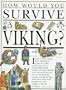 How Would You Survive as a Viking?