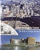 Federal buildings in context : the role of design review