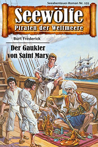 Seewölfe - Piraten der Weltmeere 155: Der Gaukler von Saint Mary (German Edition)