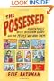 The Possessed: Adventures with Russian Books and the People Who Read Them
