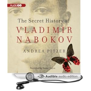 The Secret History of Vladimir Nabokov - Andrea Pitzer 
