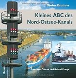 Kleines ABC des Nord-Ostsee-Kanals - Dieter Brumm