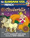 Cinderella: Level 1: Learn French Through Fairy Tales [With CD] (Slangman Kids: Level 1)