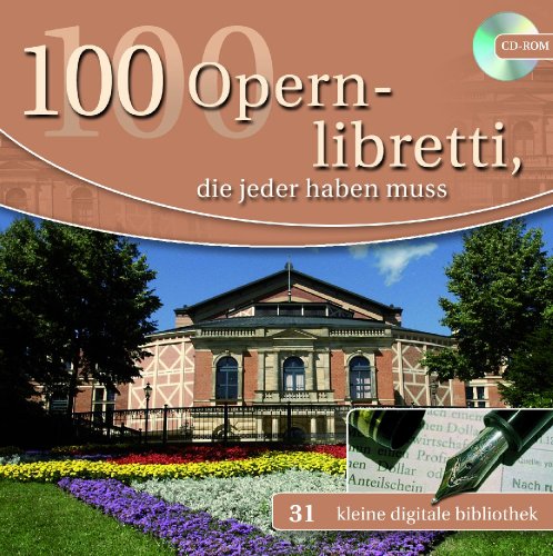 Directmedia 100 Opernlibretti, die jeder haben mu&szlig;