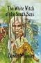 The white witch of the South Seas
