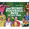 The Worst Football Kits of All Time