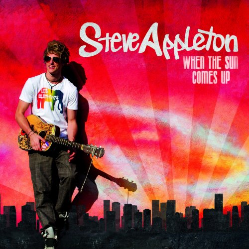 Steve Appleton - When The Sun Comes Up - Zortam Music